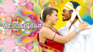 Mappillai Tamil Full Movie | Dhanush | Hansika