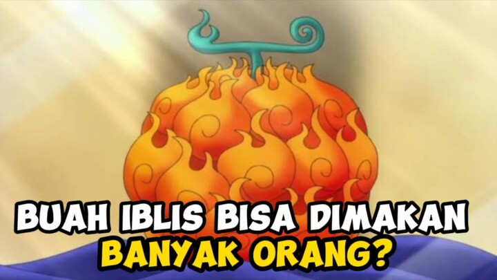 2 Karakter One Piece Yang Makan Buah Iblis Bersamaan