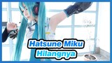 Hatsune Miku | PERMAINAN KOSTUM, (Kae_Megane) Hilangnya Hatsune Miku