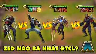 ZED Set 1 vs Set 2 vs Set 3 vs Set 4 - Ai mạnh nhất trong lịch sử Đấu Trường Chân Lý?