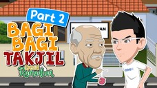 Ternyata, Lanjut Bagi-Bagi Takjil | Part 2 - Animasi Edisi Ramadhan