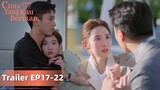 The Love You Give Me | Trailer EP17-22 Waduh! Ada Yang Mau Merebut Min Hui | WeTV【INDO SUB】
