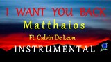 I WANT YOU BACK  - MATTHAIOS ft. Calvin De Leon instrumental (HD) lyrics