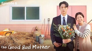 The Good Bad Mother - Episode 6 (Engsub)