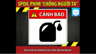 Spoil phim Chồng Người Ta #funny