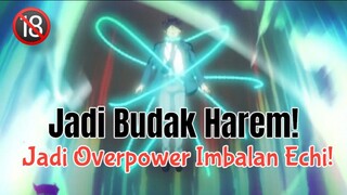 Ke Isekai Malah Jadi Budak Cewek-cewek Bohay!