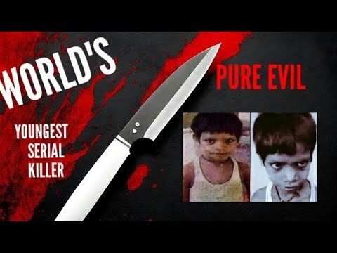 WORLD'S YOUNGEST SERIAL KILLER