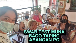 SWAB TEST BAGO TAPING ABANGAN NYO