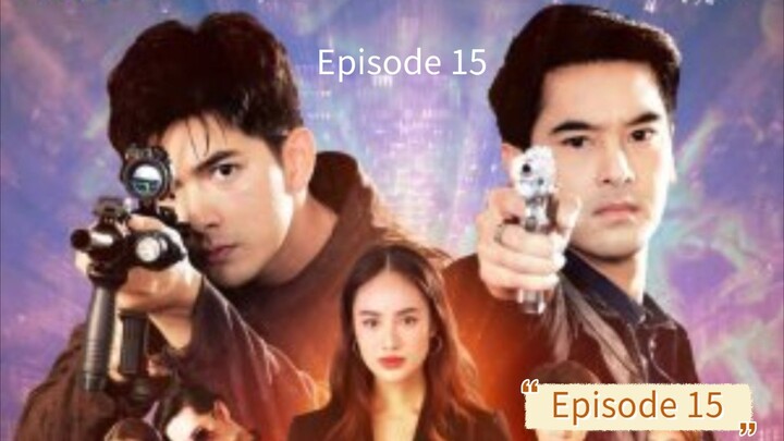 Lay down and fire(Phao Khon)2021 Episode 15