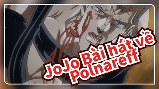 JoJo S3 / Bài hát về Polnareff - Naked Silver