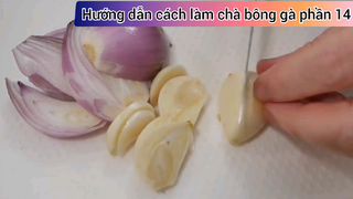 Hướng dẫn cách làm chà bông gà phần 14