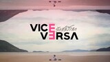 Vice Versa Episode 6