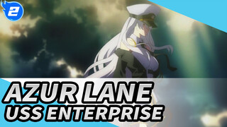 [Azur Lane/MAD/1080p] USS Enterprise sẽ bảo vệ bạn_2