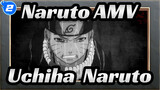Uchiha & Naruto / Kembali Bersama Lagi | Naruto AMV_2
