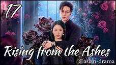 Rising from the Ashes (2025) – Eps. 17 [Sub Indo]