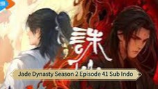 Jade Dynasty Season 2 Episode 41 Sub Indo