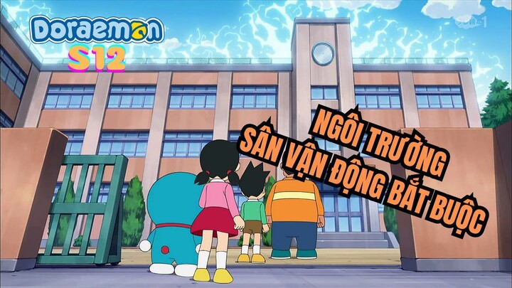 [S12] Doraemon - Tập 604: Ngôi trường sân vận động bắt buộc - Thuốc nhân số lượng