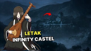 [ jawab pertanyaan kalian ], "Letak Sebenarnya Infinity Castle"