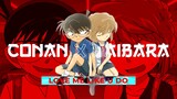 Conan x Haibara - Love Me Like U Do | AMV