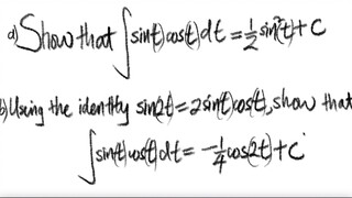 trig integral a) Show that sin(t) cos(t)=1/2 sin^2(t)+c