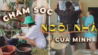 CHĂM SÓC NGÔI NHÀ CỦA MÌNH