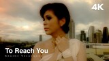 Regine Velasquez - To Reach You (Official 4K UHD Music Video)