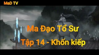 Ma Đạo Tổ Sư Tập 14 - Khốn kiếp