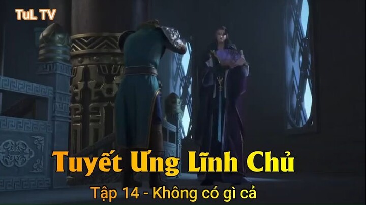 Tuyết Ưng Lĩnh Chủ Tập 14 - Không có gì cả