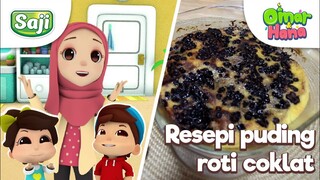 Omar & Hana X SAJI | Resepi Puding Roti Coklat