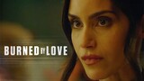 Burned by Love 2023 720p With Subtitle by Adeel Javaid