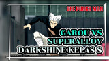 Garou VS Pahlawan Kelas S Superallow Darkshine | One-Punch Man