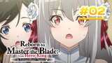 Reborn to Master the Blade: From Hero-King to Extraordinary Squire  - Episode 02 [Takarir Indonesia]