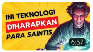 5 TEKNOLOGI INI DIHARAPKAN SAINTIS DI DUNIA