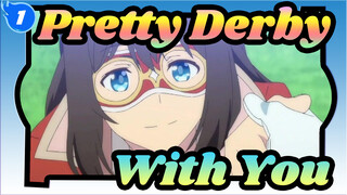 [Pretty Derby/MAD] Watch the World with You_1