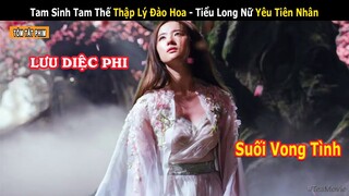 Review Phim: TIỂU LONG NỮ 300 Năm Đầu Thai Chuyển Kiếp Quên Luôn Cả Chồng Con || Suối Vong Tình