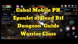 Cabal Mobile PH | Epaulet of Dead B1f | Dungeon Guide | Fast Forward x2 | 2021 CBMPH | OBT.