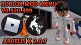 Roblox Mod Menu V2.520.399 With 94 Features "ARCEUS X 2.0.7" Latest Version 100% Working!!!