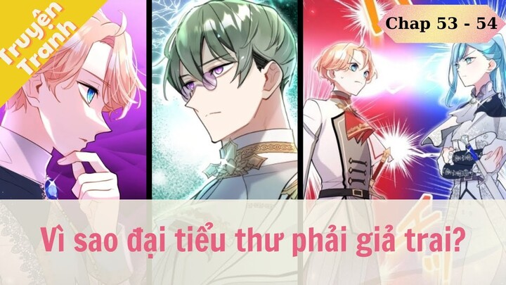 [Review Truyện Tranh]  Vì sao đại tiểu thư phải giả trai? | Chap 53 - 54