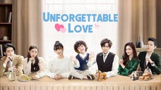 UNFORGETTABLE LOVE 💕 FINALE