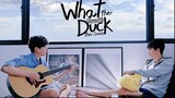 What the Duck - Episode 6 ( Eng Sub )