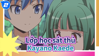 [Lớp học sát thủ] Kayano Kaede, Tôi không cần diễn vì có cậu_2