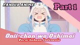 [Fandub Anime] Onimai: Halloween Edition versi bahasa Indonesia Part 1