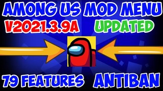 Among Us Mod Menu | v2021.3.9a | 79 Features Updated | Antiban🔥🔥