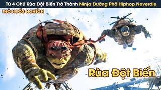 [Review Phim] Từ 4 Chú Rùa Đột Biến Trong Phòng Thí Nghiệm Trở Thành Ninja Đường Phố Thích Hip Hop