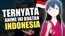 TERNYATA ANIME INI BUATAN INDONESIA🇮🇩