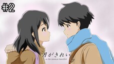 [ID] Tsuki Ga Kirei Episode 02