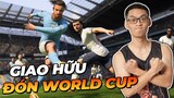 (FO4) TOUR DU ĐẤU GIAO HỮU KHỞI ĐỘNG ĐÓN WORLD CUP CÙNG FUNKYM