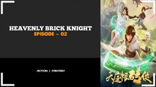 [ HEAVENLY BRICK KNIGHT ] SUB INDONESIA EPISODE - 02