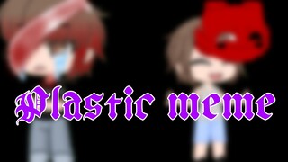 Plastic meme ft:Chris Afton...*lazy?*||warning Blood||