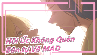 [Hồi Ức Không Quên] Bản tự Vẽ MAD| Another Ending